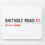Shithole Road  Mousepads