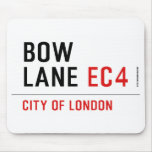 Bow Lane  Mousepads