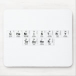 Chemistry
 teacher   Mousepads