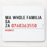 Ma whole familiA Sa Za  Mousepads
