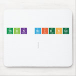 Think Science
 
   Mousepads
