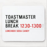 Toastmaster Lunch break  Mousepads