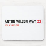 Anton Wilson Way  Mousepads