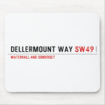 Dellermount way  Mousepads