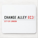 CHANGE ALLEY  Mousepads