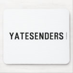 YATESENDERS  Mousepads