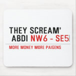 THEY SCREAM'  ABDI  Mousepads