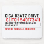 Giga B3atz Drive   Mousepads