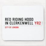 Red Riding Hood  in Clerkenwell  Mousepads