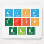 ADHD
 TRIP
 ele  Mousepads