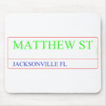 Matthew st  Mousepads