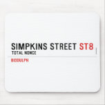 Simpkins Street  Mousepads