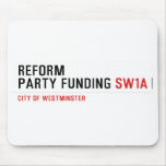 Reform party funding  Mousepads