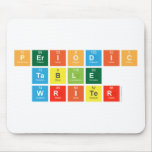 Periodic
 Table
 Writer  Mousepads