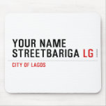 Your Name StreetBariga  Mousepads