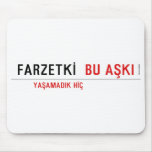 FARZETKİ   Mousepads