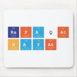 Rafaqat 
 Hayat  Mousepads