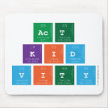 act
 kid
 vity  Mousepads