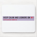 Keep Calm And Leondre On  Mousepads