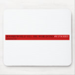 Boomieworld till the world end  Mousepads