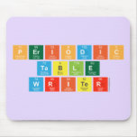 Periodic
 Table
 Writer  Mousepads