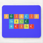 Periodic
 Table
 Writer  Mousepads