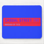 Casual Street  Mousepads