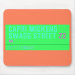 Capri Mickens  Swagg Street  Mousepads