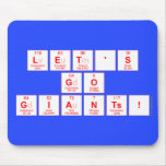 Let's
 Go
 Giants!  Mousepads