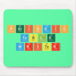 Periodic
 Table
 Writer  Mousepads