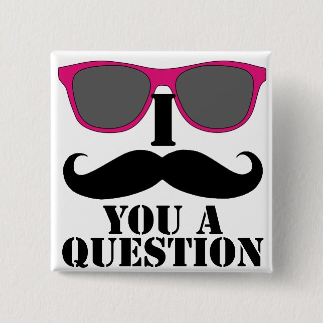 Moustache Humor with Pink Sunglasses Button (Front)