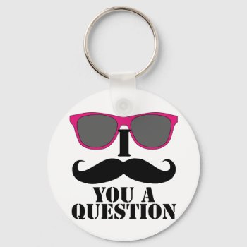 Moustache Humor With Pink Sunglasses Keychain by MovieFun at Zazzle