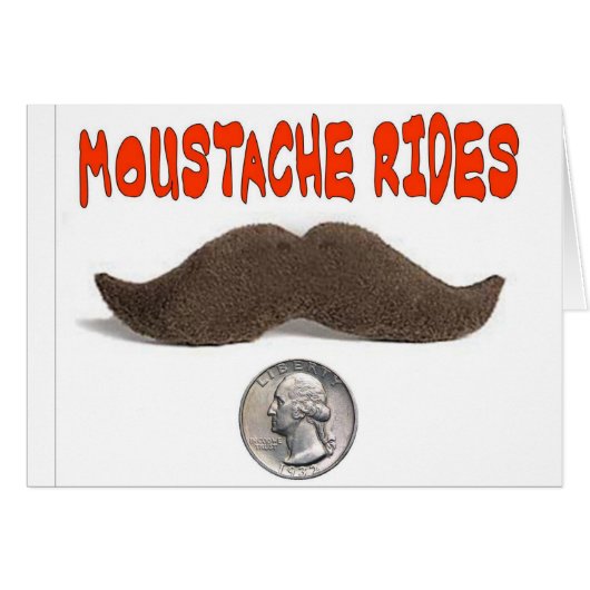 MOUSTACHE RIDES 25 CENTS CARDS (Front Horizontal)