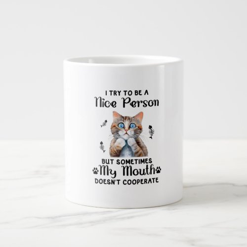 Mouthy cat means well giant coffee mug