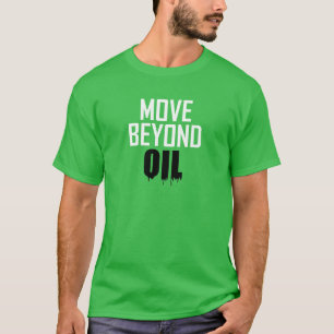 Move Beyond Oil T-Shirt