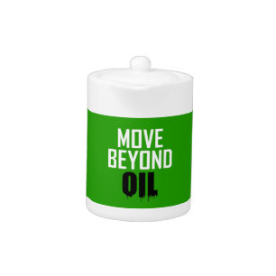 Move Beyond Oil Teapot