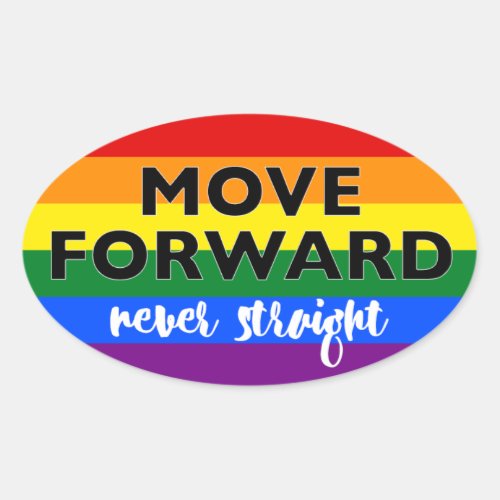 Move Forward Never Straight Gay Pride Sticker