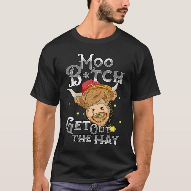 Move Get Out The Hay   Highland Cow T-Shirt (Front)