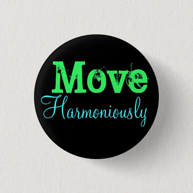 Move Harmoniously Pinback Button (Front)