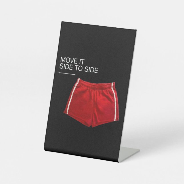 Move It Side To Side Red Athletic Shorts Pedestal Sign (Front)