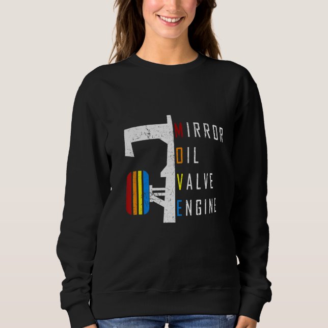 Move Mirror Oil Valve Engine Sweatshirt (Front)
