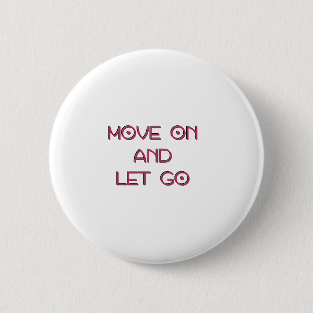 Move on and let go button (Front)