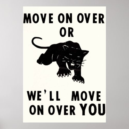 Move on Over or Well Move on Over You Black Panthe Poster