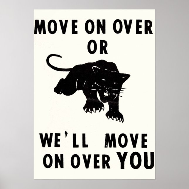 Move on Over or Well Move on Over You Black Panthe Poster (Front)
