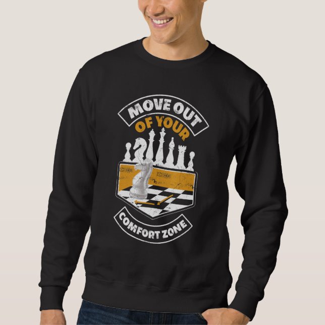 Move Out Of Your Comfort Zone Chess Knight Queen Sweatshirt (Front)