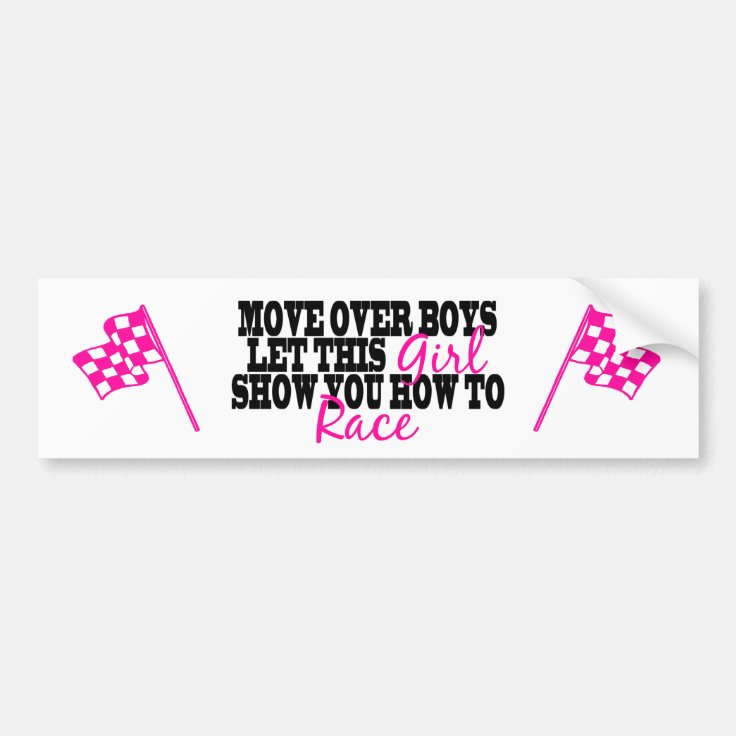 Move Over Boys... Bumper Sticker | Zazzle