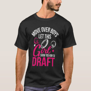 Move Over Boys Cute Fantasy Football Women Draft T-Shirt