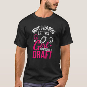 Move Over Boys Cute Fantasy Football Women Draft T-Shirt