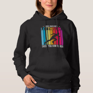 Move Over Boys Let This Girl Show How To Run Runni Hoodie