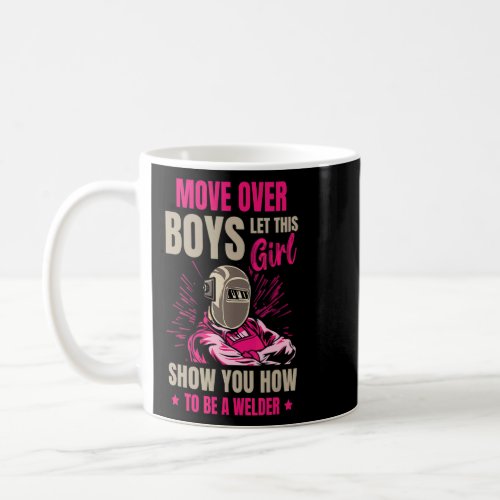 Move Over Boys Let This Girl Show You How To Be A  Coffee Mug